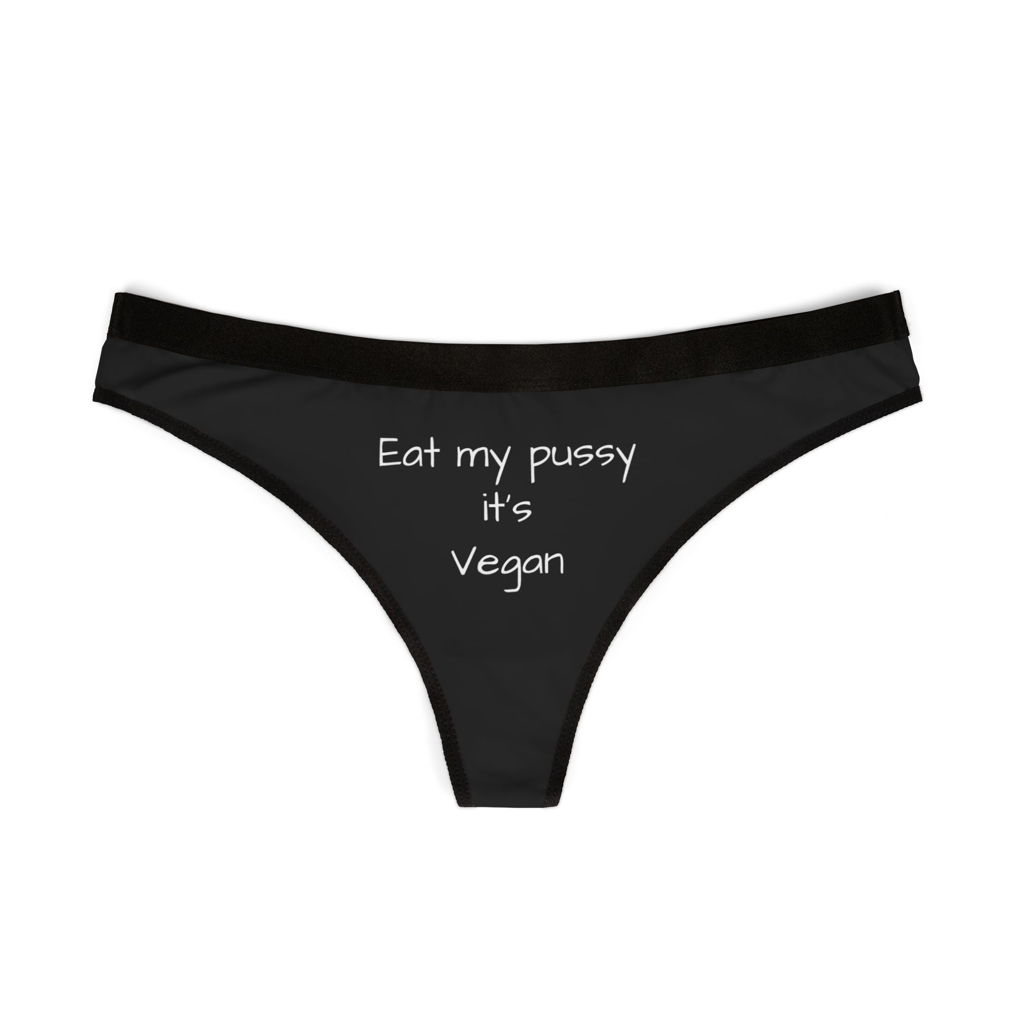 Eat My Pussy It's Vegan